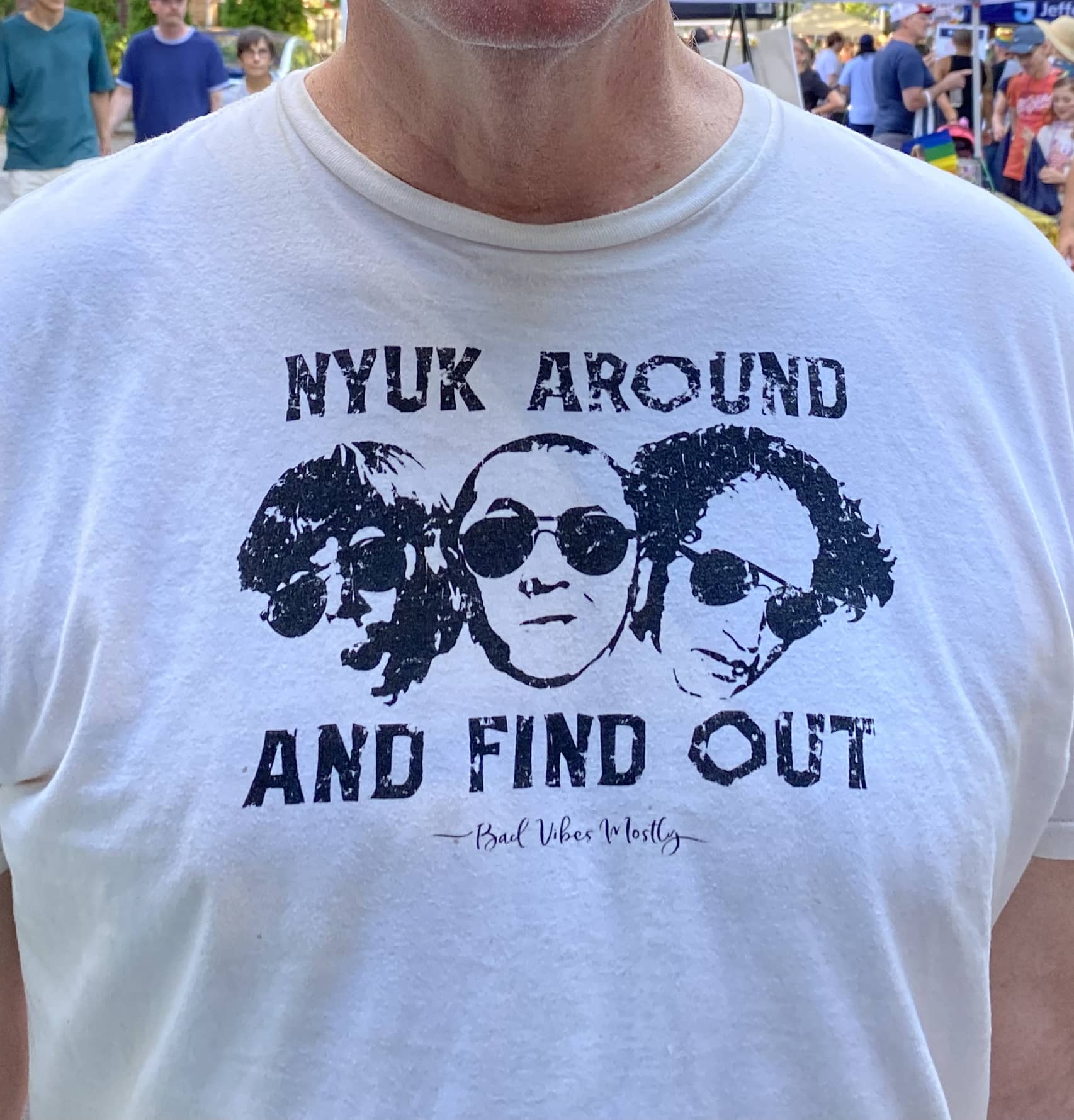 Nyuk Around and Find Out t-shirt for your favorite stooge. Printed by Bad Vibes Mostly in Collingswood, NJ