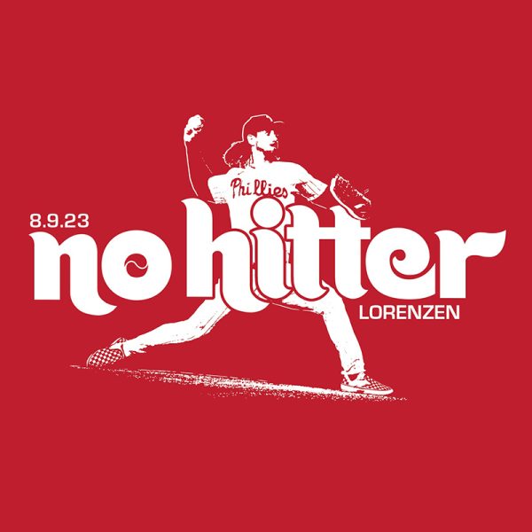 "No Hitter Lorenzen" T-Shirt for real Phillies fans.