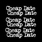 "I want you to love me!" - guy in Cheap Date t-shirt, probably. Funny t-shirt for single people. No time for inexpensive magic or a cheap trick.